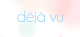 Déjà Vu Logo